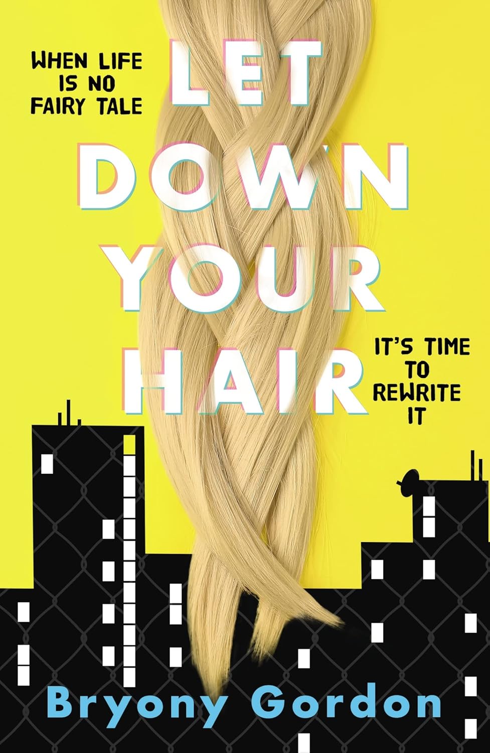 Let Down Your Hair: Bryony Gordon - Paperback