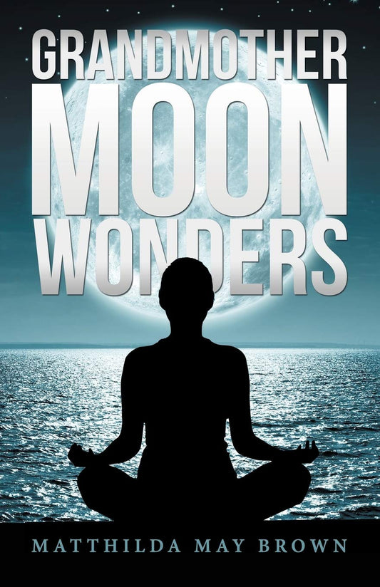 Grandmother Moon Wonders Paperback