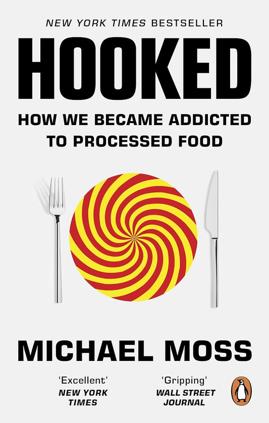 Hooked: How We Became Addicted to Processed Food Paperback