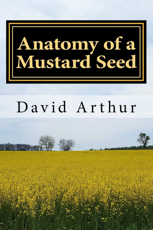 Anatomy of a Mustard Seed  - Paperback