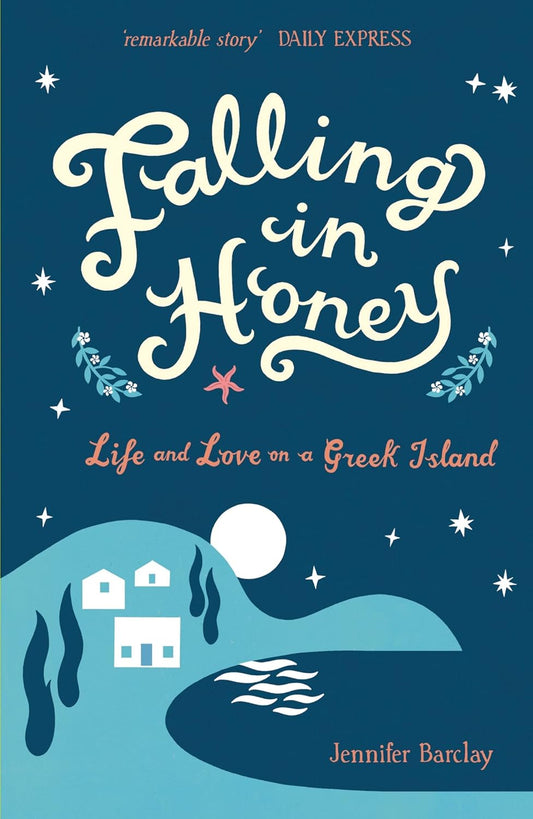 Falling in Honey: Life and Love on a Greek Island Paperback