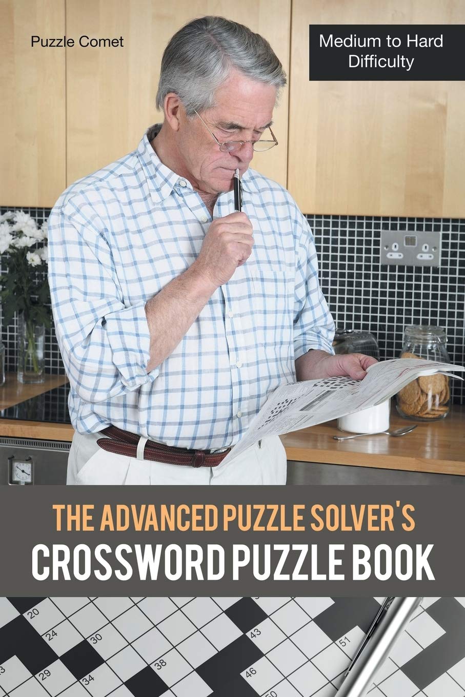 The Advanced Puzzle Solver's Crossword Puzzle Book: Medium to Hard Difficulty Paperback