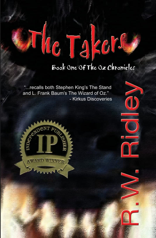 The Takers (2006 IPPY Award Winner in Horror): Book One of the Oz Chronicles: Volume 1 Paperback