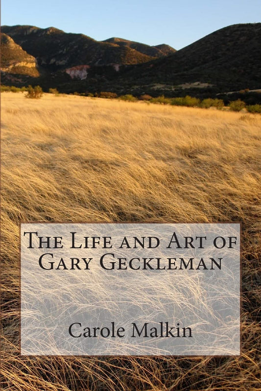 The Life and Art of Gary Geckleman Paperback