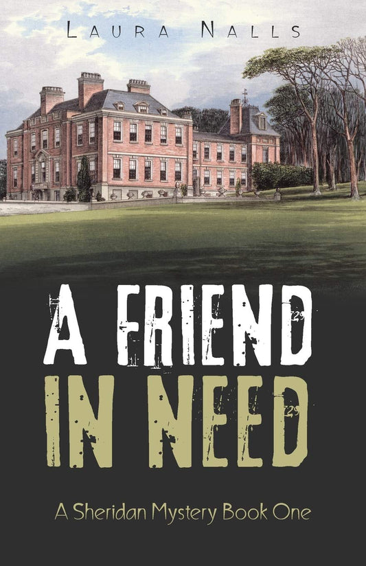 A Friend In Need: A Sheridan Mystery Book One -  Paperback