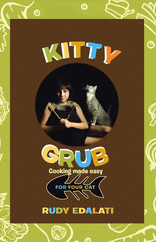 Kitty Grub: Cooking made easy for your cat  -Paperback