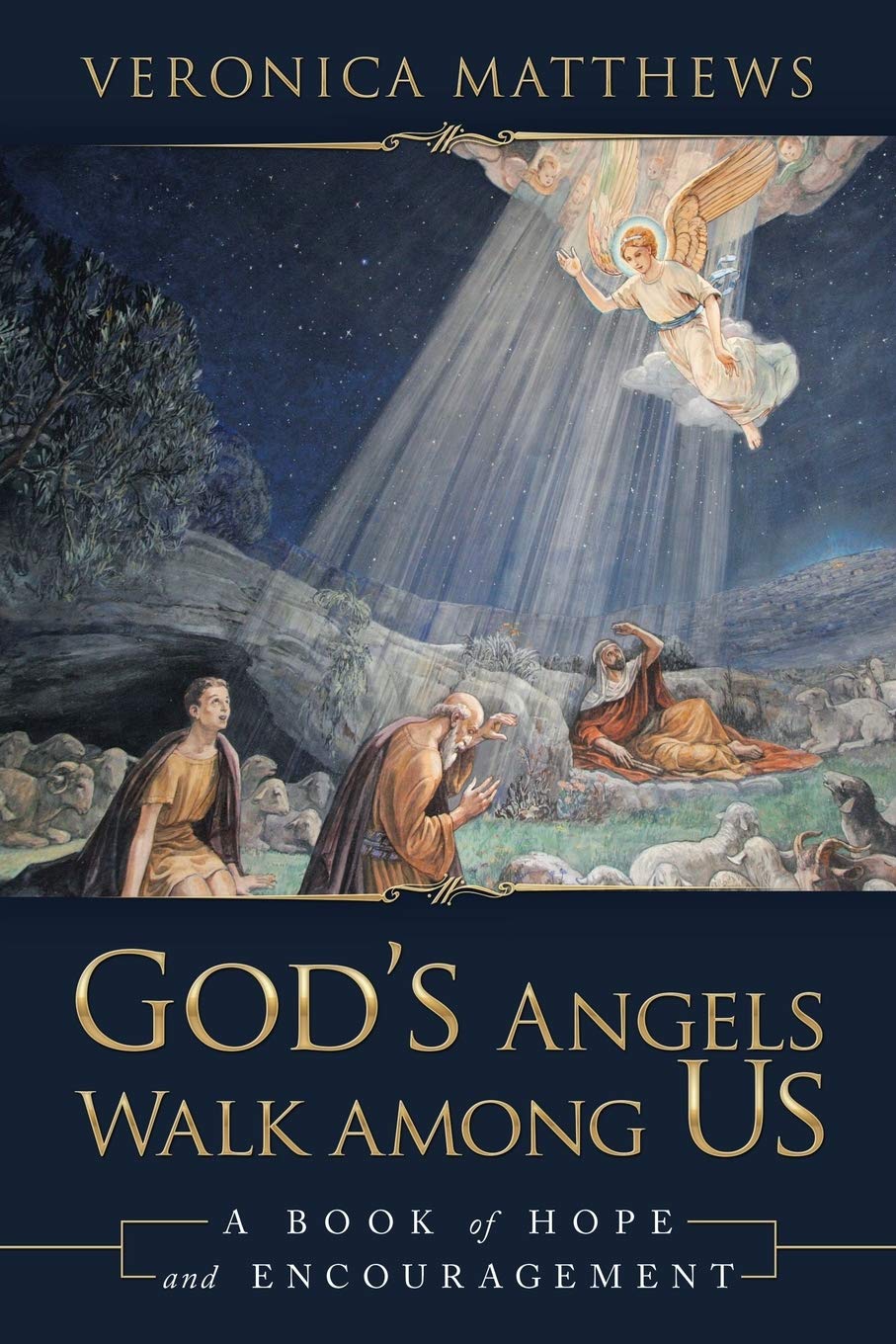 God's Angels Walk Among Us: A Book of Hope and Encouragement Paperback