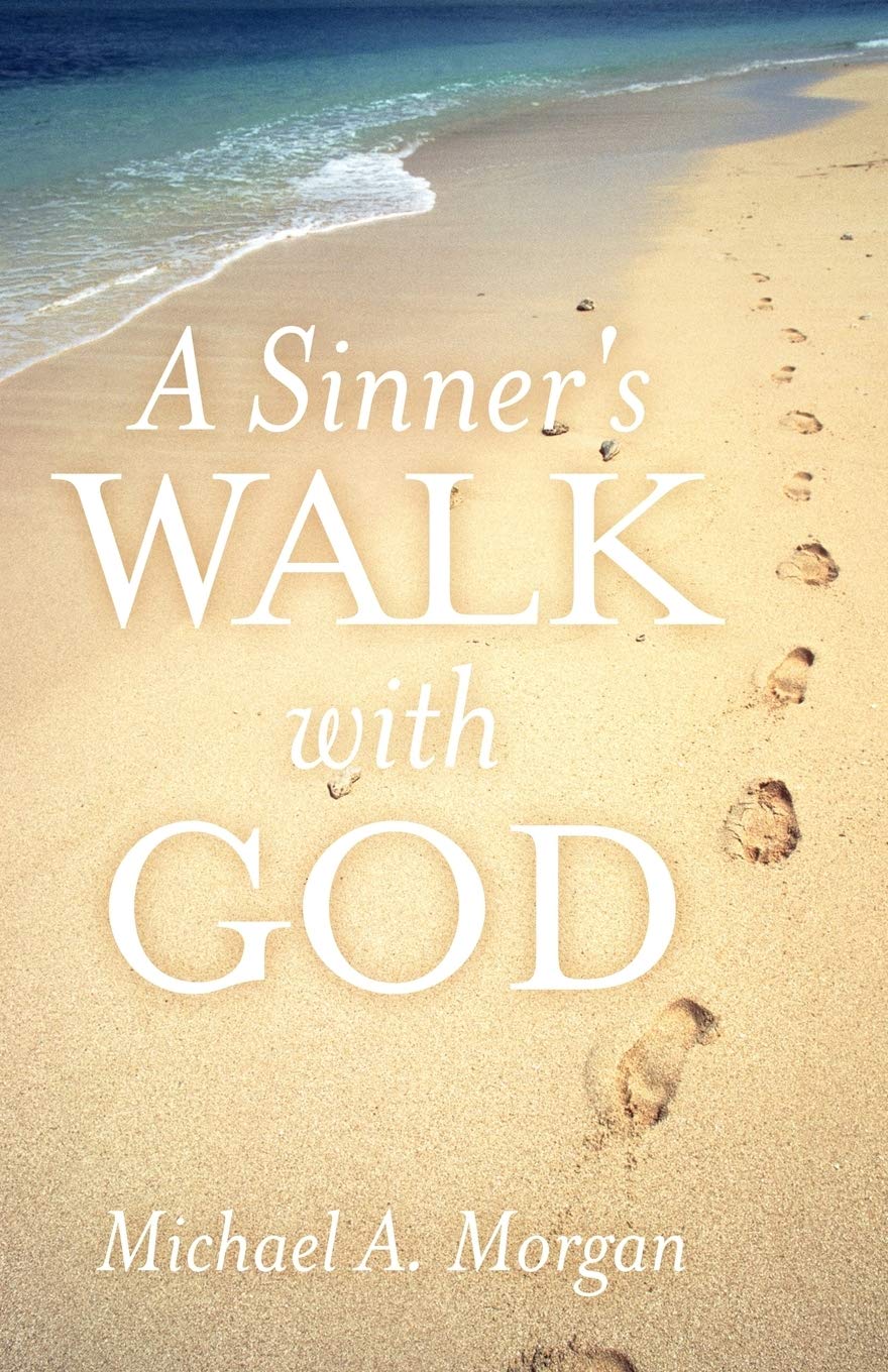 A Sinner's Walk with God  -  Paperback