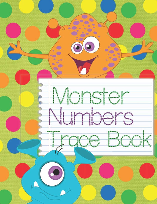 Monster Numbers Trace Book: Learn to Trace Numbers Handwriting Workbook For Kids  - Paperback