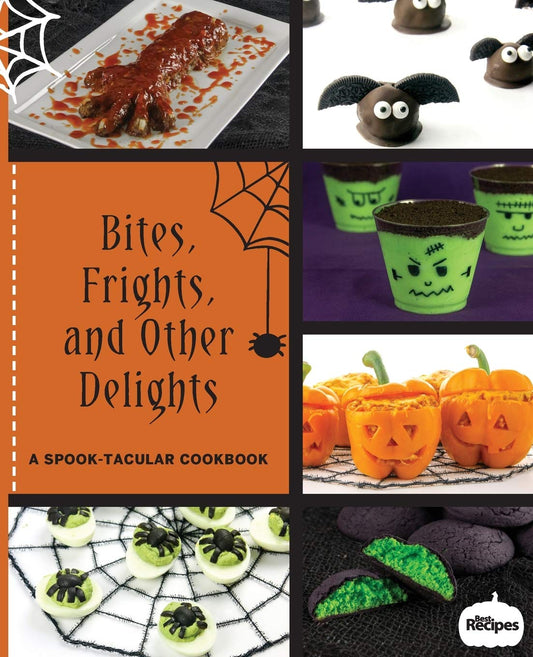 Bites, Frights, and Other Delights: A Spook-tacular Cookbook Paperback