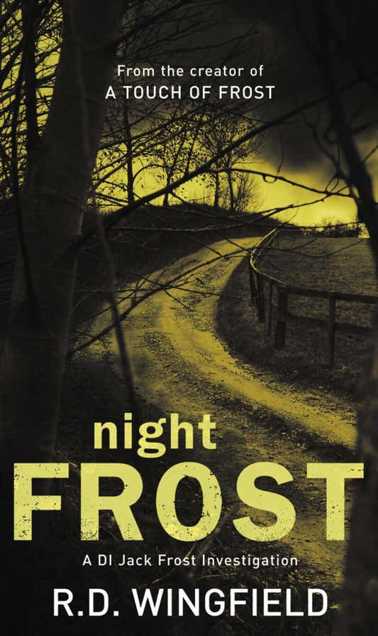 Night Frost: The classic murder mystery featuring the iconic detective from the master crime writer (DI Jack Frost, 3) Mass Market Paperback