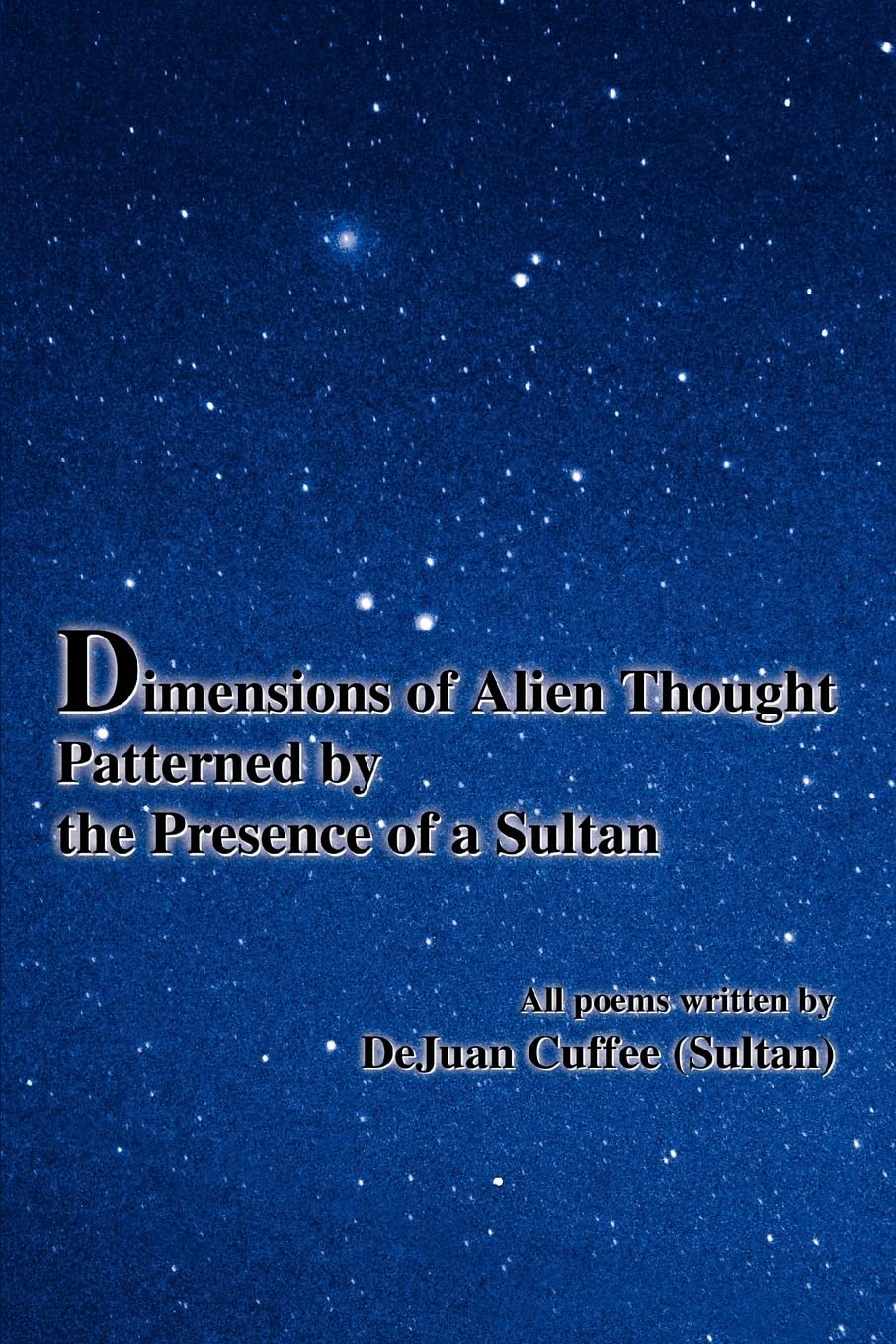 Dimensions of Alien Thought Patterned by the Presence of a Sultan Paperback