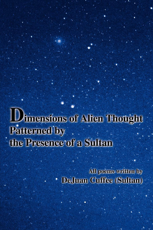 Dimensions of Alien Thought Patterned by the Presence of a Sultan Paperback