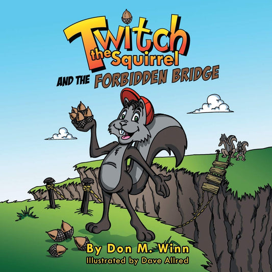 Twitch the Squirrel and the Forbidden Bridge Paperback