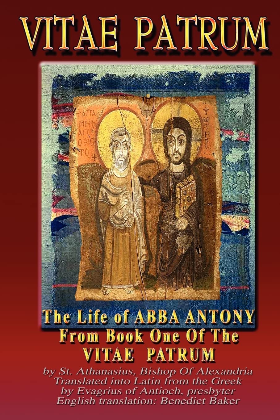 Vitae Patrum: The Life Of Abba Antony Paperback