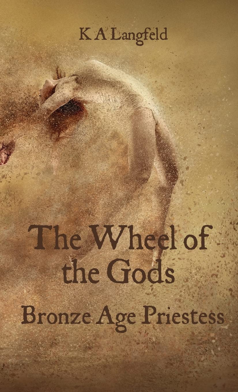 The Wheel of the Gods: Bronze Age Priestess Paperback