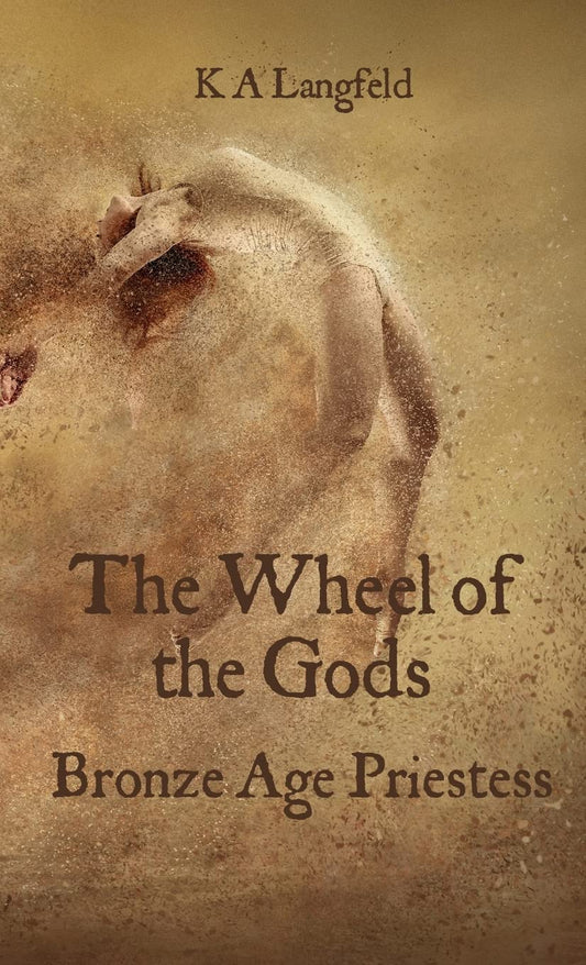 The Wheel of the Gods: Bronze Age Priestess Paperback