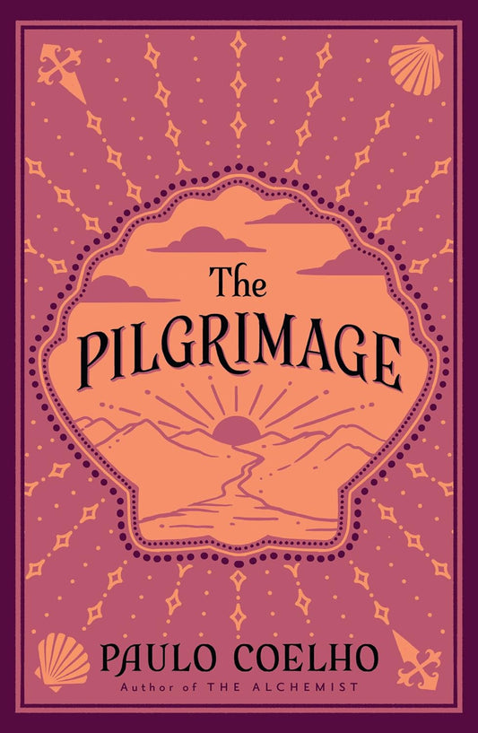 The Pilgrimage: A Contemporary Quest for Ancient Wisdom: A transformative tale of trials and spiritual awakening from the author of 'The Alchemist' Paperback