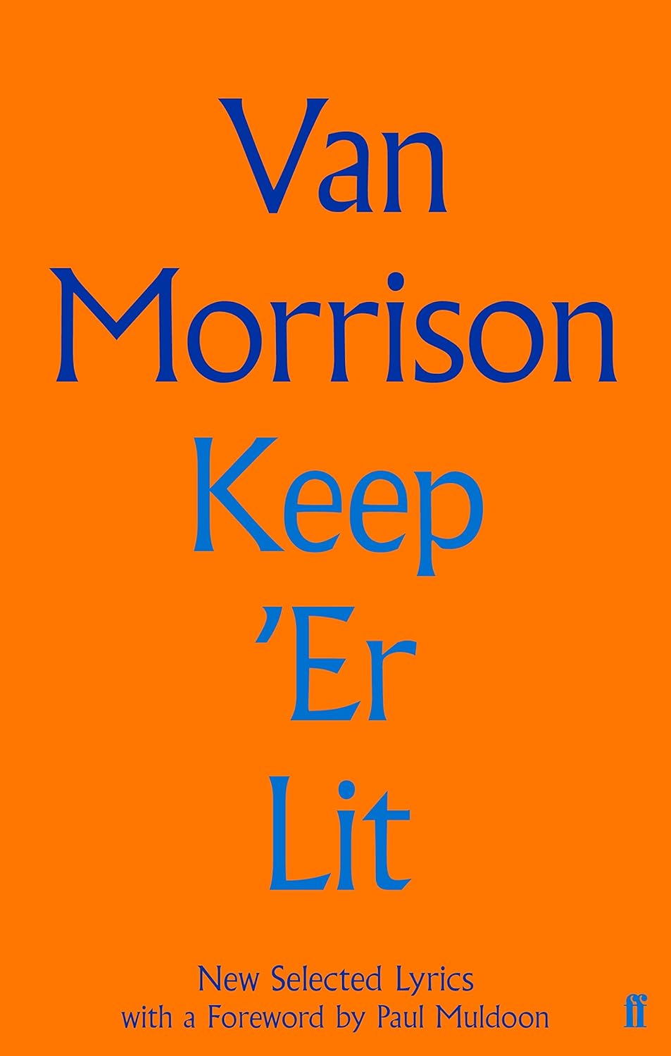 Keep 'Er Lit: New Selected Lyrics Hardcover