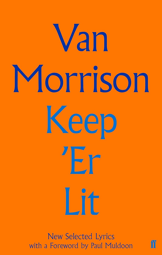 Keep 'Er Lit: New Selected Lyrics Hardcover