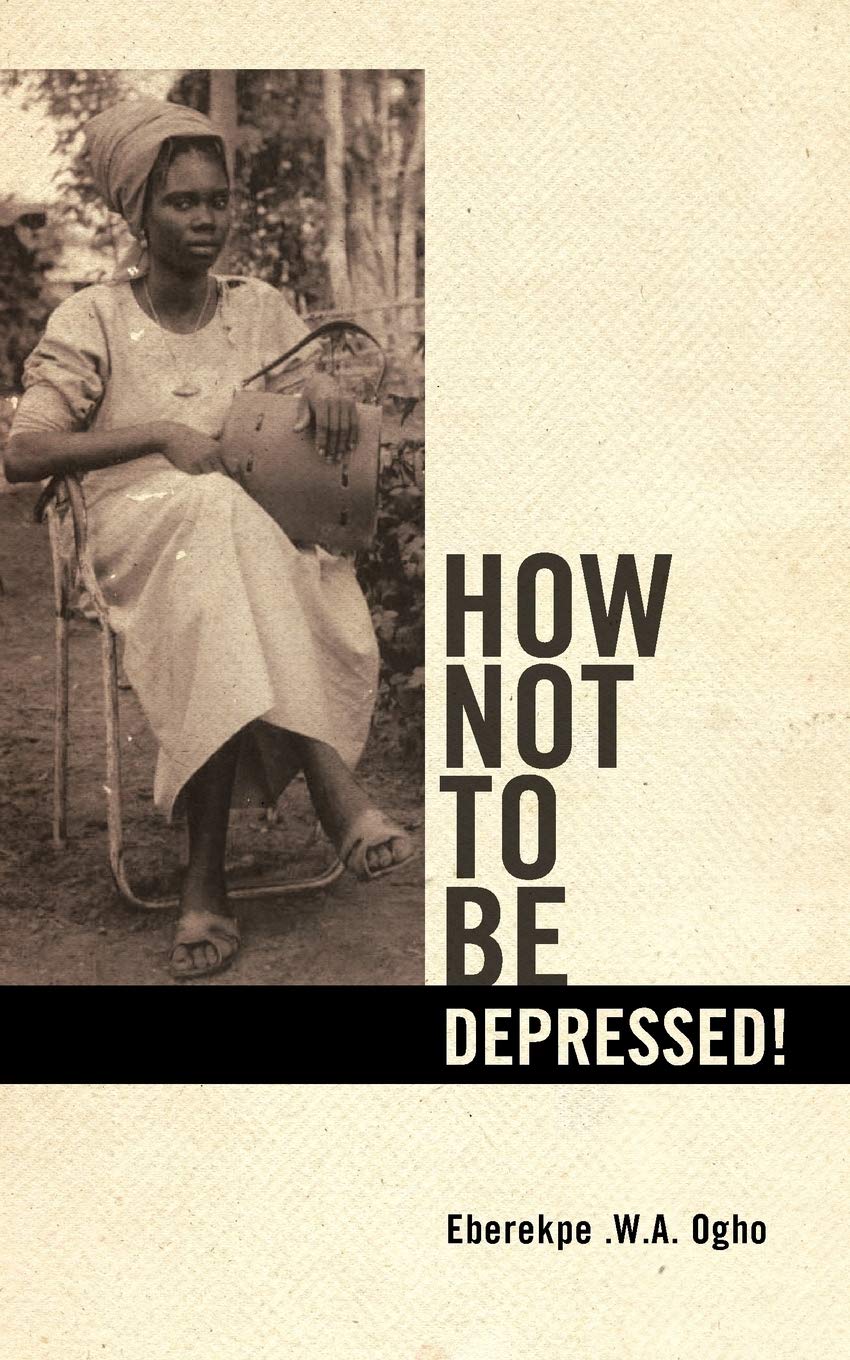 How Not to Be Depressed! Paperback