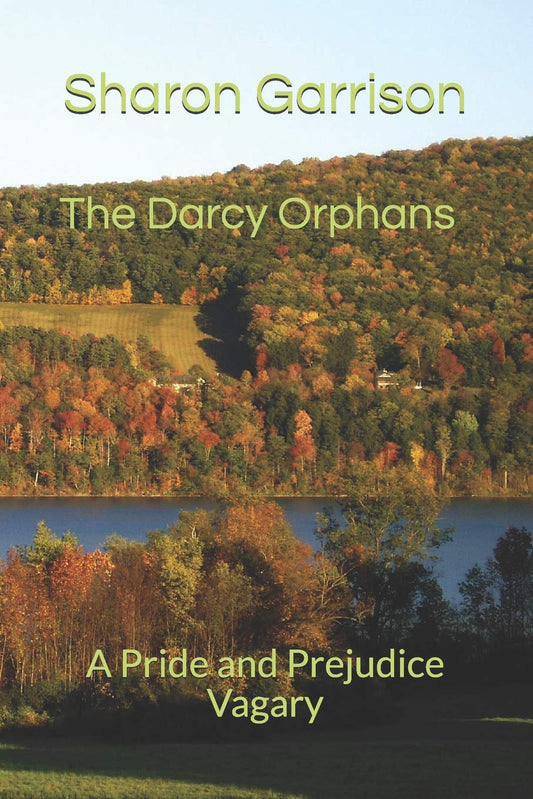 The Darcy Orphans: A Pride and Prejudice Vagary  - Paperback