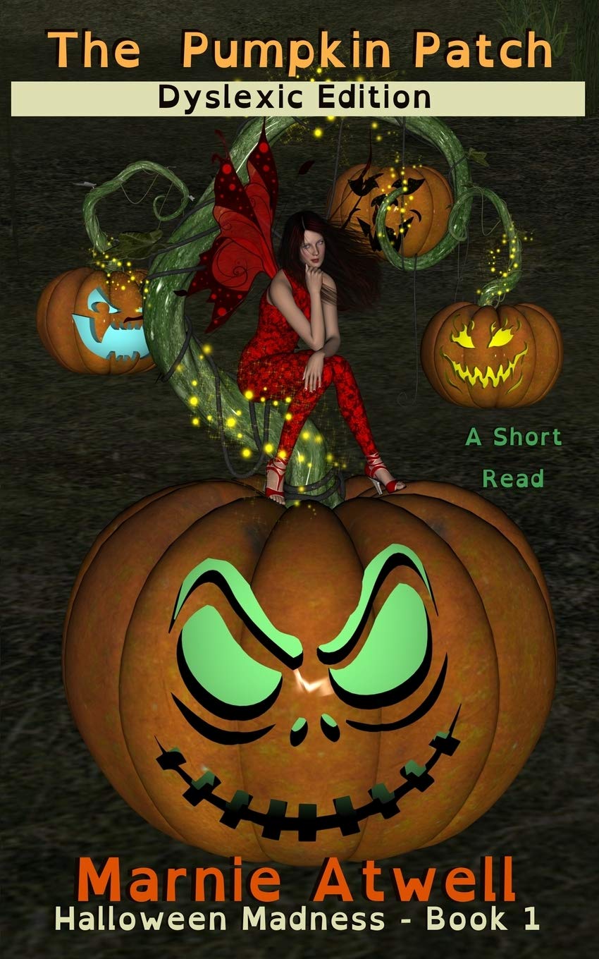 The Pumpkin Patch Dyslexic Edition: 1 (Halloween Madness) Paperback