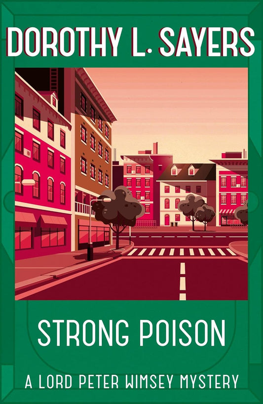 Strong Poison: Classic crime fiction at its best (Lord Peter Wimsey Mysteries) Paperback