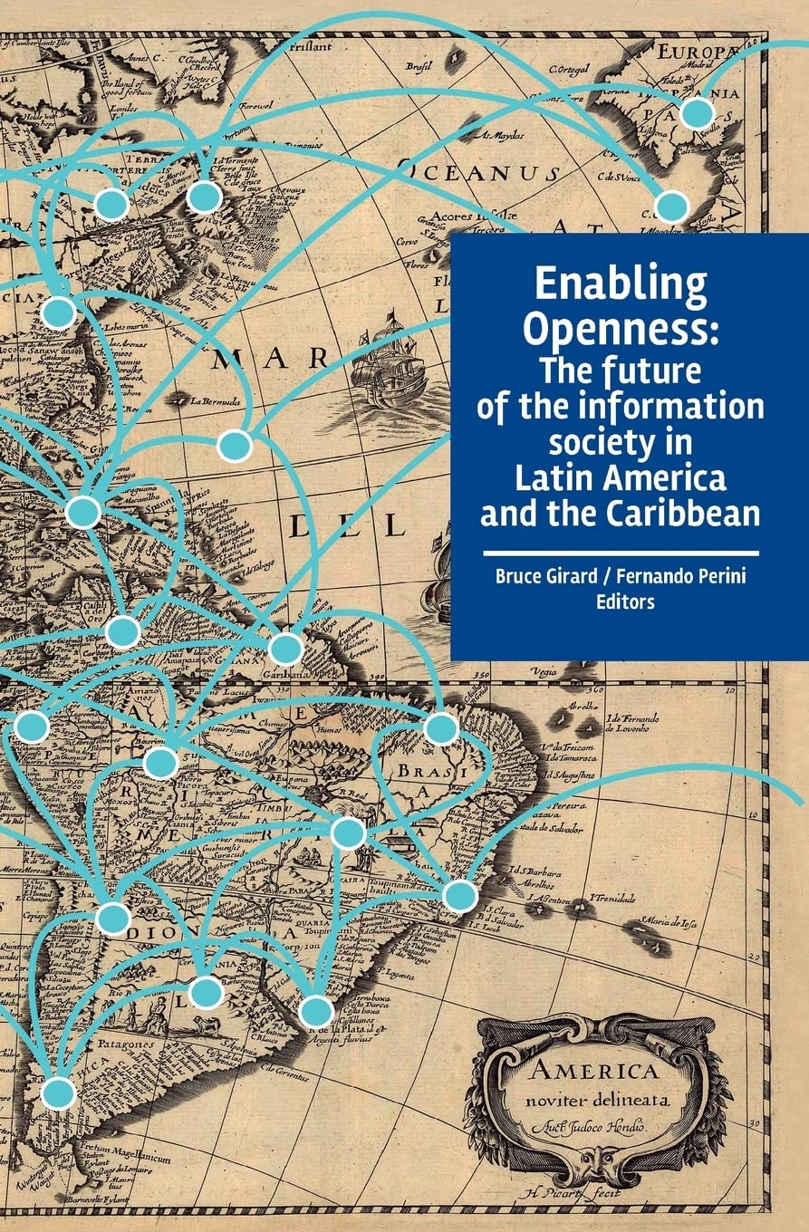 Enabling Openness: The future of the information society in Latin America and the Caribbean  - Paperback