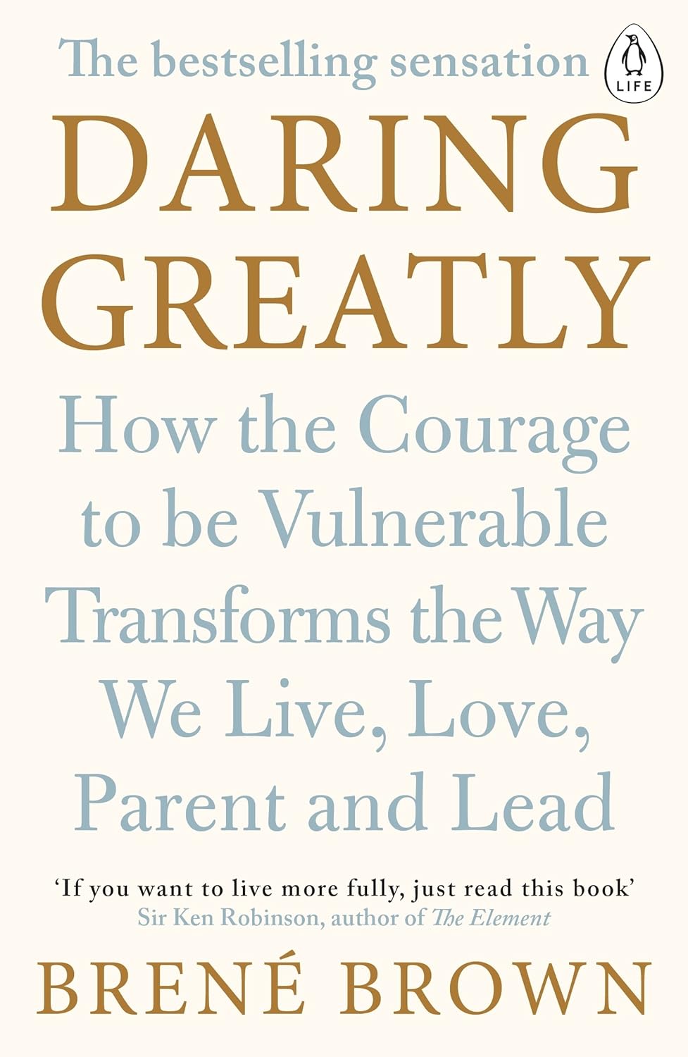Daring Greatly: How the Courage to Be Vulnerable Transforms the Way We Live, Love, Parent, and Lead Paperback