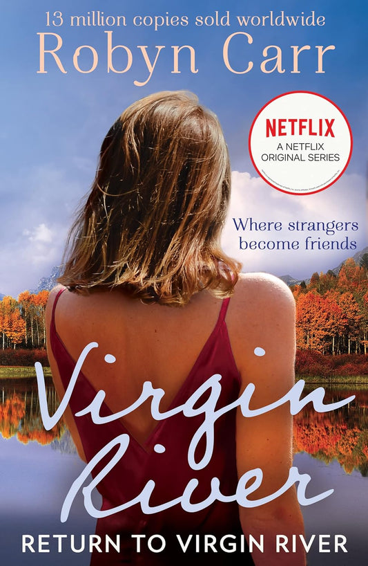 Return To Virgin River: The unmissable bestselling small-town romance and the story behind the hit Netflix show. Season 6 is OUT NOW!: Book 19 (A Virgin River Novel) Paperback