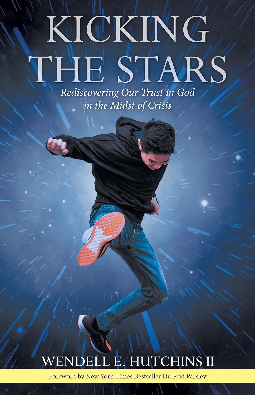 Kicking The Stars: Rediscovering Our Trust in God in the Midst of Crisis Paperback