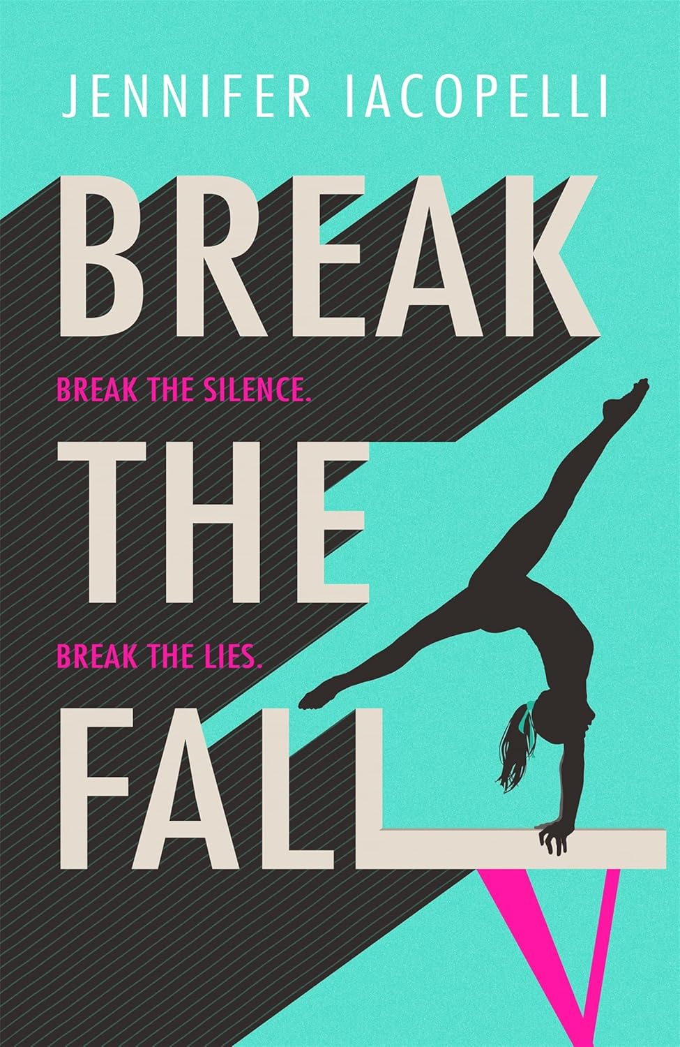 Break The Fall: A compulsive contemporary YA sports novel by author of Finding Her Edge - Paperback
