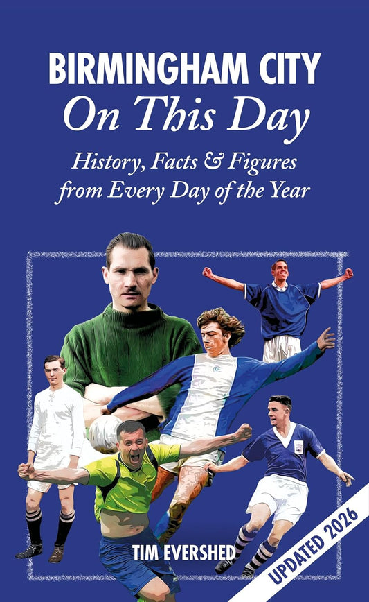 Birmingham City on This Day: History, Facts & Figures from Every Day of the Year Hardcover