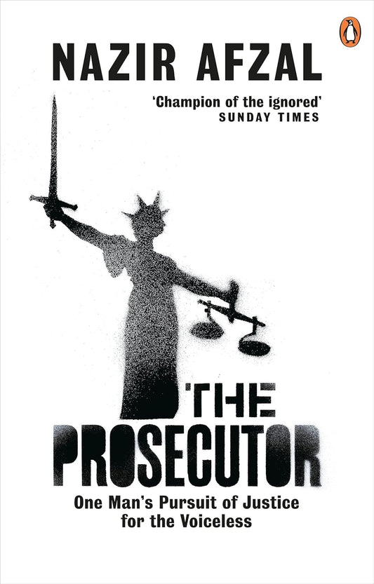 The Prosecutor: One Mans Pursuit of Justice for the Voiceless -  Paperback