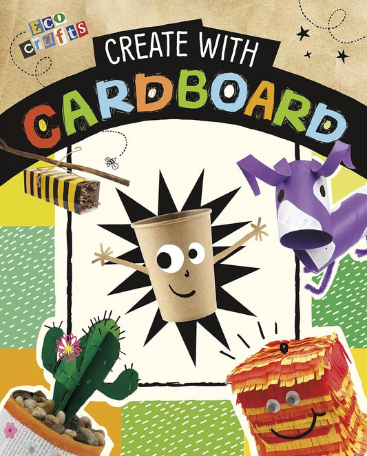Create with Cardboard (Eco Crafts) Paperback