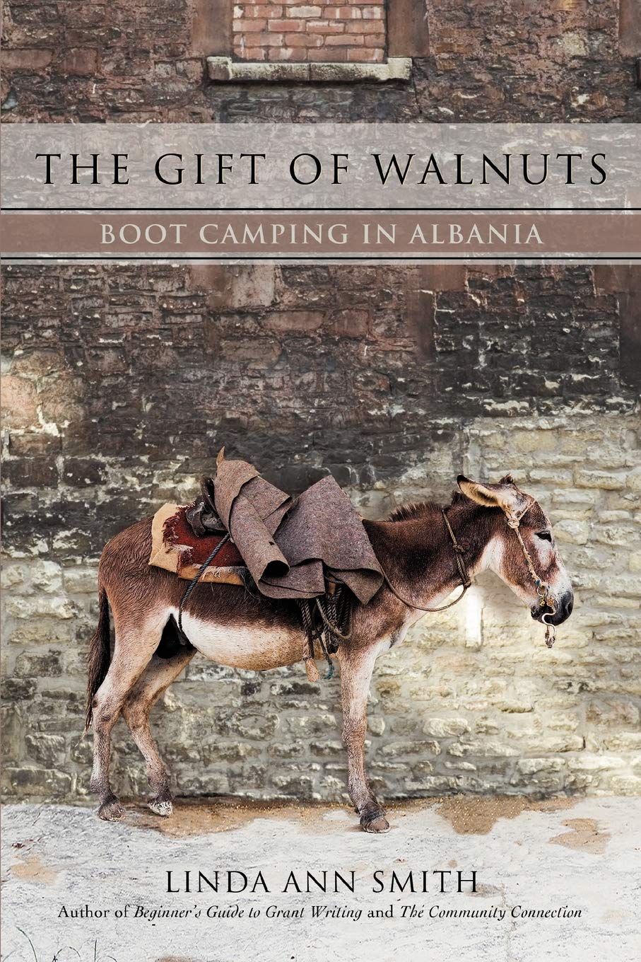The Gift of Walnuts: Boot Camping in Albania Paperback