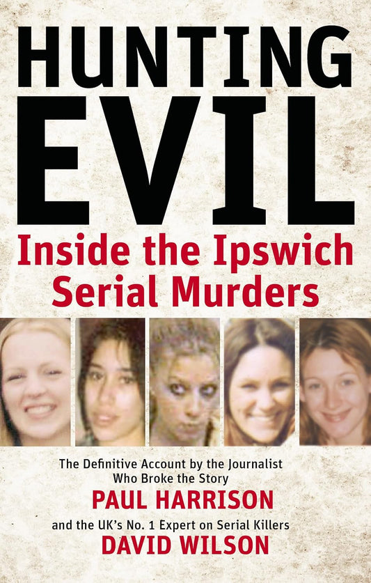 Hunting Evil: Inside the Ipswich Serial Murders - cover may vary Paperback