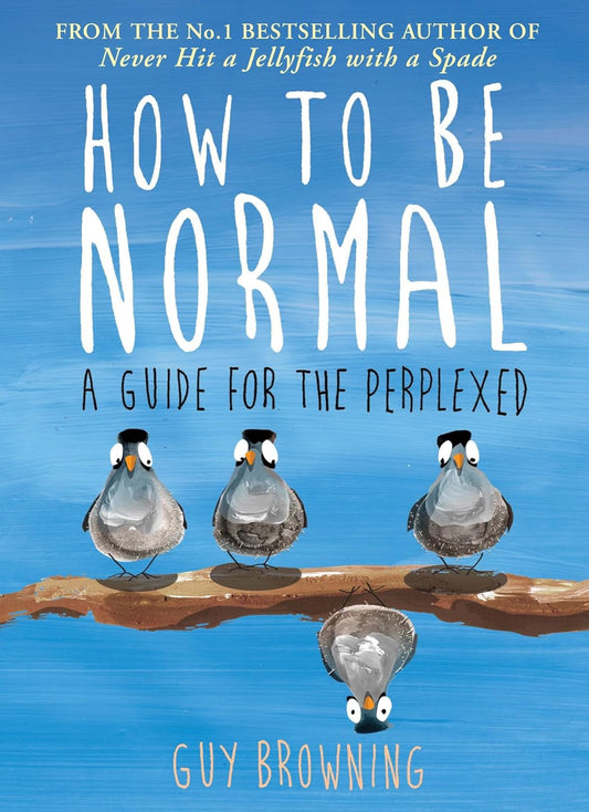 How to Be Normal: A Guide for the Perplexed Paperback