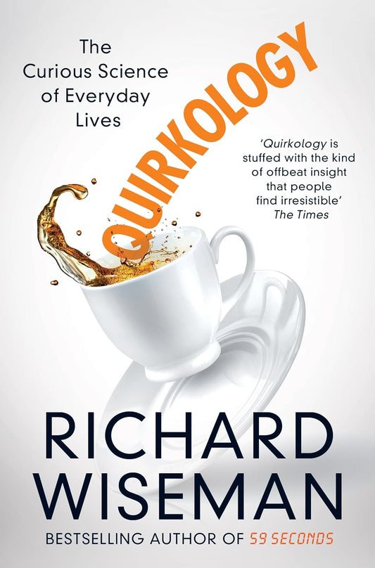 Quirkology: The Curious Science of Everyday Lives Paperback