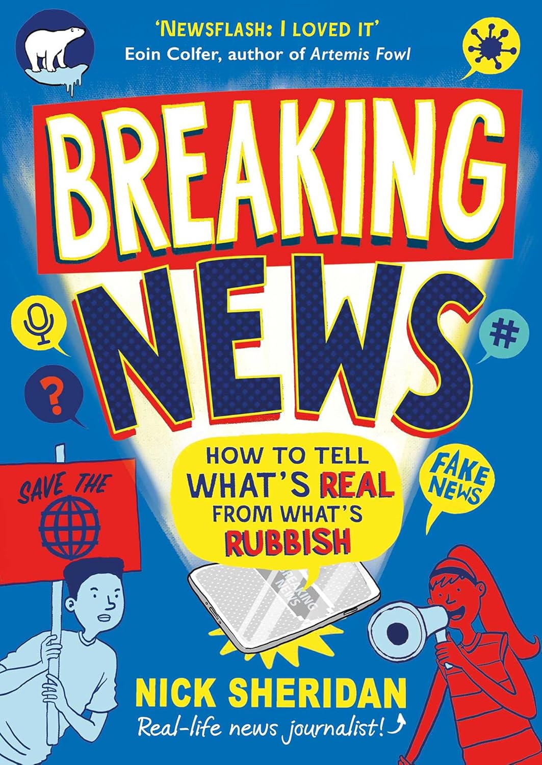 Breaking News: How to Tell What's Real From What's Rubbish Paperback