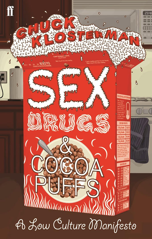 Sex, Drugs, and Cocoa Puffs Paperback
