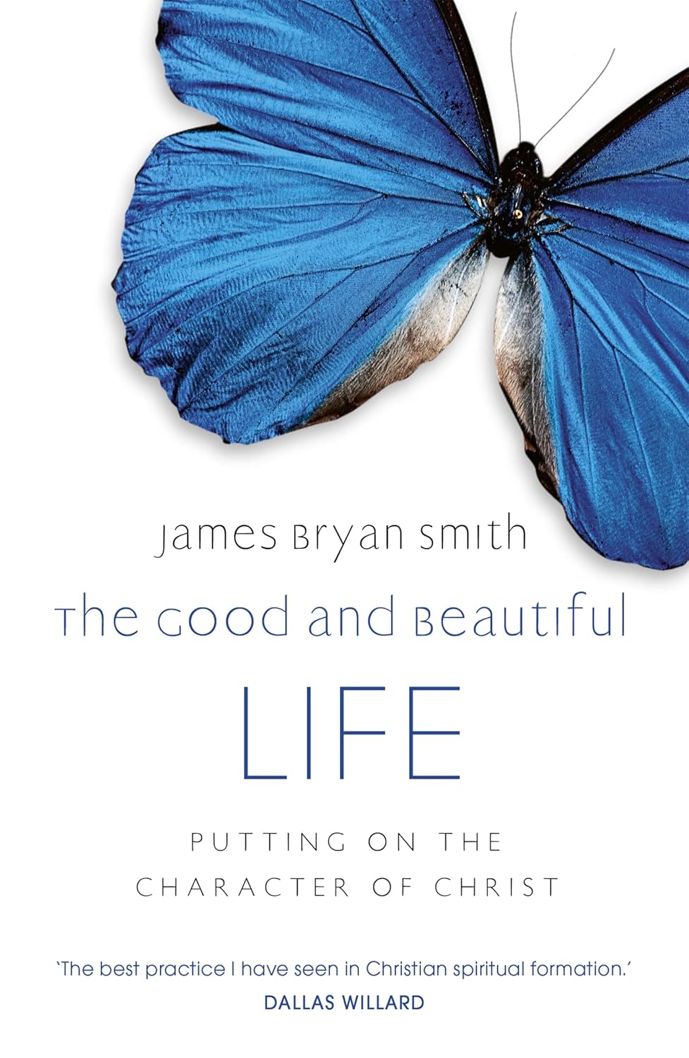 The Good and Beautiful Life Paperback