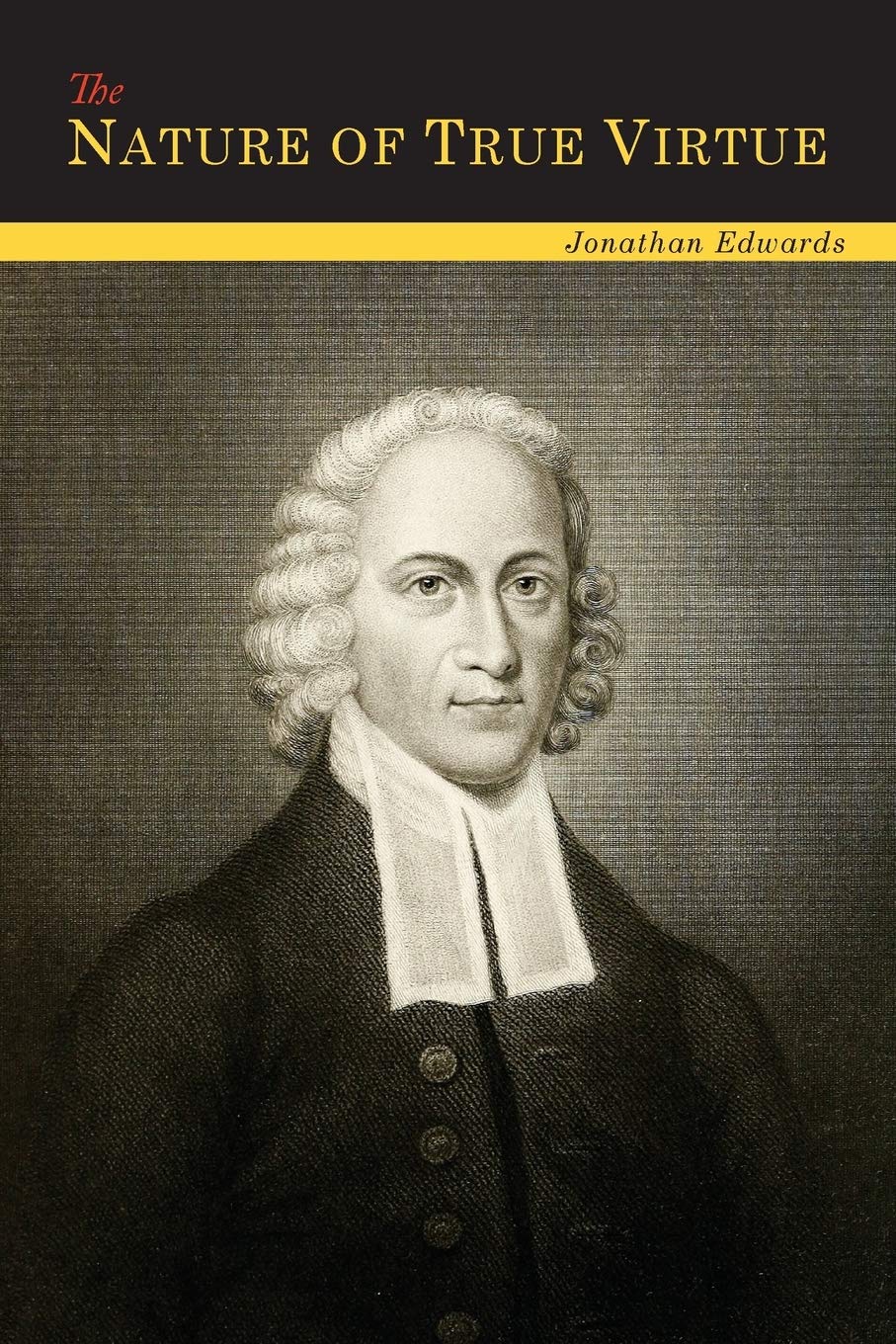 The Nature of True Virtue  -  Paperback