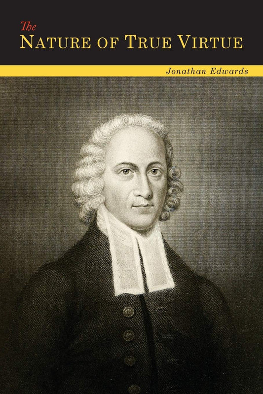 The Nature of True Virtue  -  Paperback