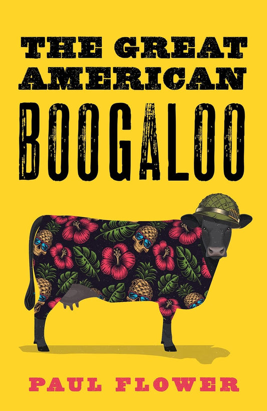 The Great American Boogaloo: The comedy thriller you’ll swear you’re living today: Ripped-from-reality satire that will leave you wondering if it’s really fiction Paperback