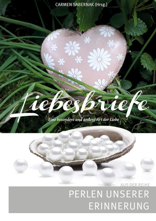 Liebesbriefe: Perlen unserer Erinnerung Paperback