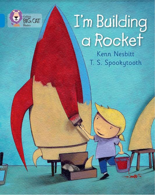I’m Building a Rocket: Band 04/Blue (Collins Big Cat) Paperback