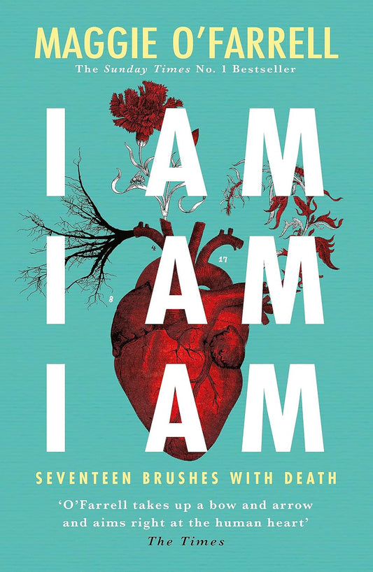 I Am, I Am, I Am: Seventeen Brushes With Death: The Breathtaking Number One Bestseller Paperback