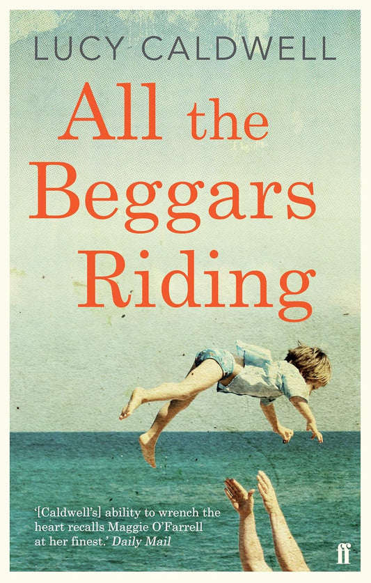 All the Beggars Riding Paperback